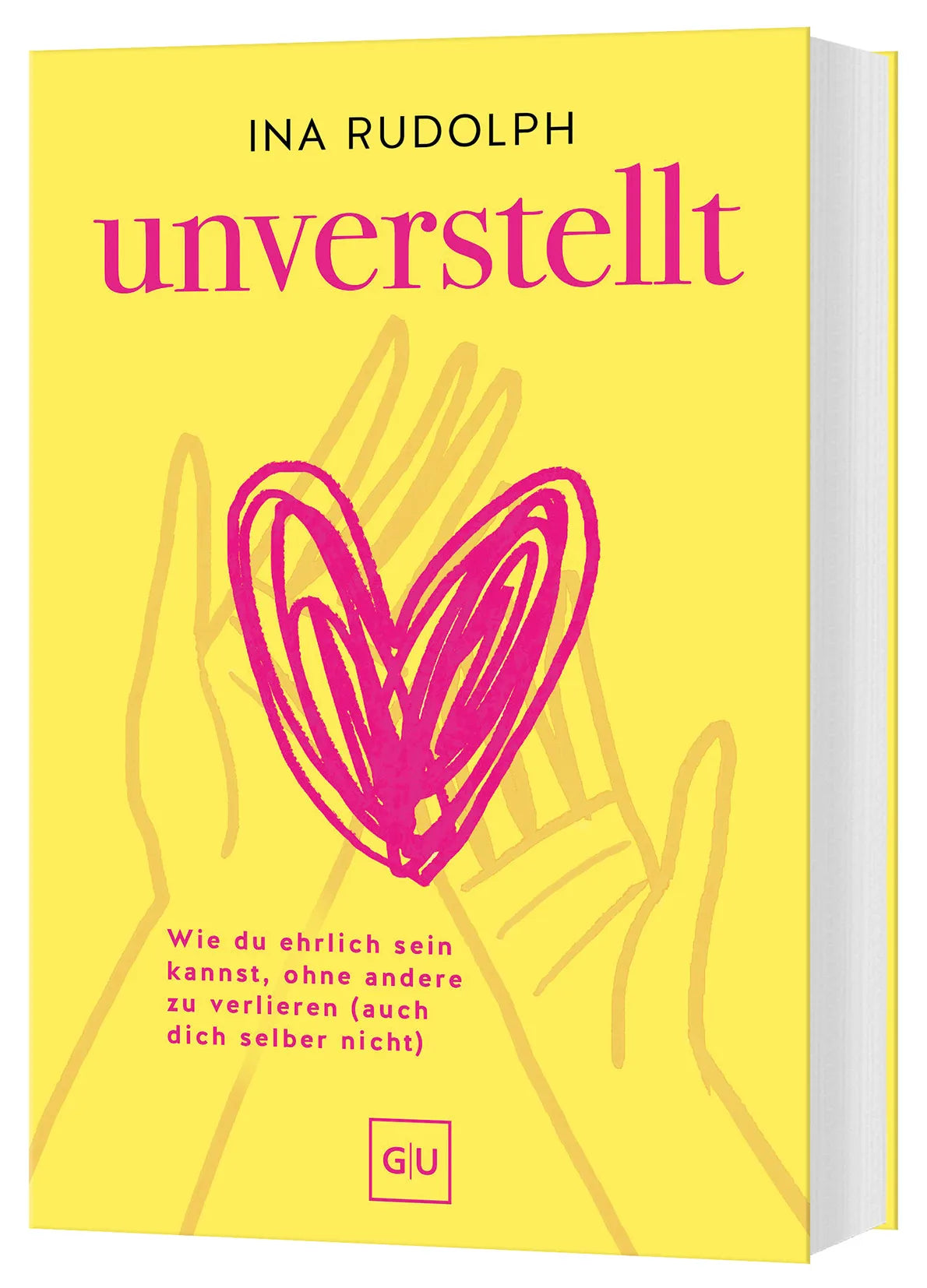 Buchcover von 'Unverstellt' - Taschenbuch von Ina Rudolph