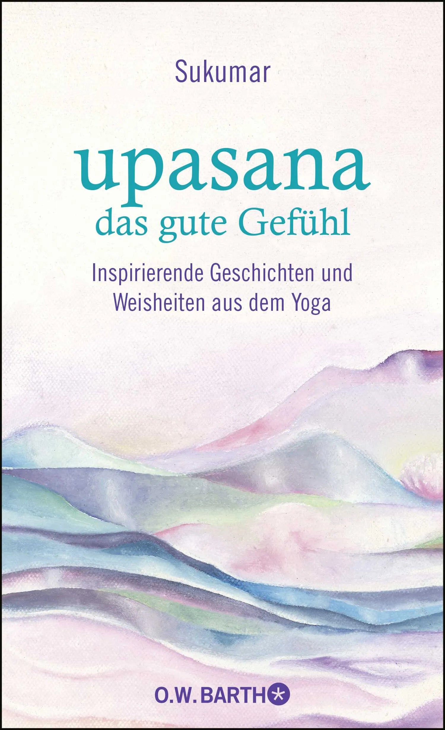 Buchcover von 'upasana - das gute Gefühl' - Gebundene Ausgabe von Sukumar