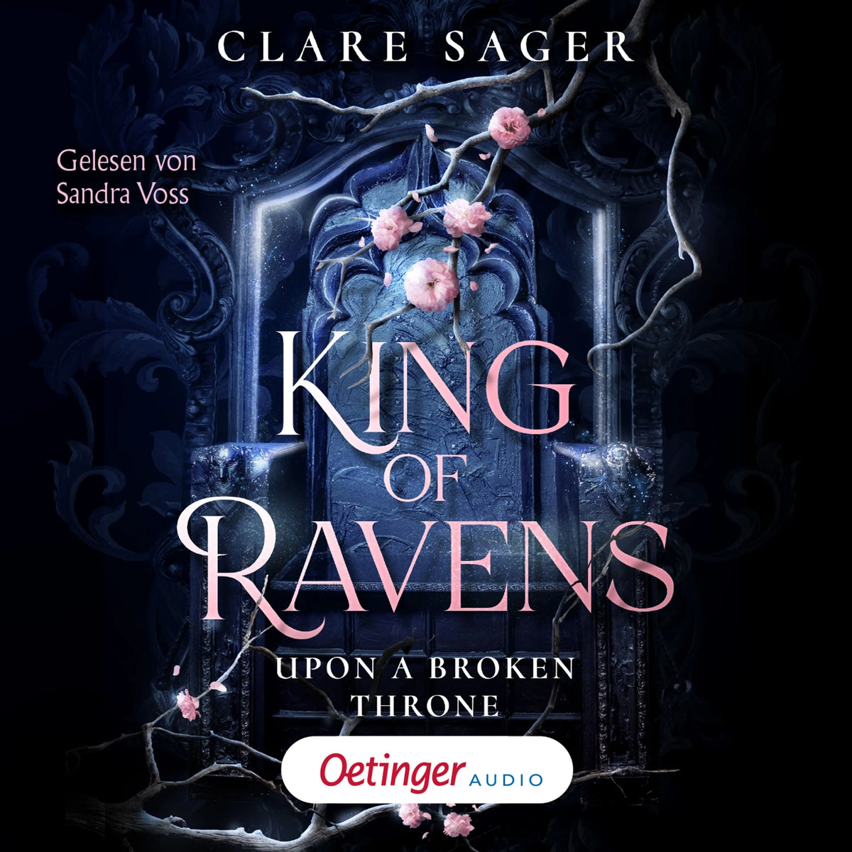 Cover: Upon a Broken Throne 1. King of Ravens (Hörbuch Download) von Clare Sager