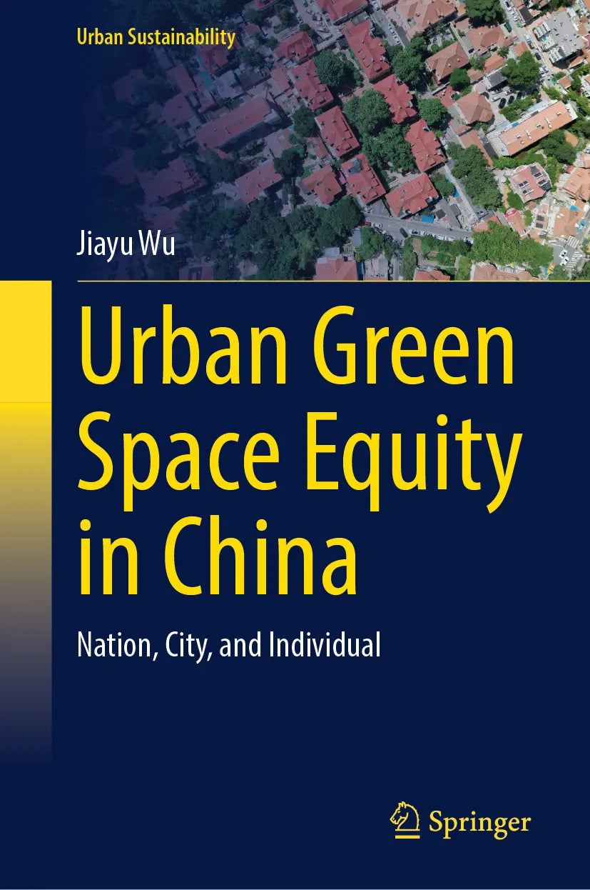 Cover: Urban Green Space Equity in China (E-Book) von Jiayu Wu