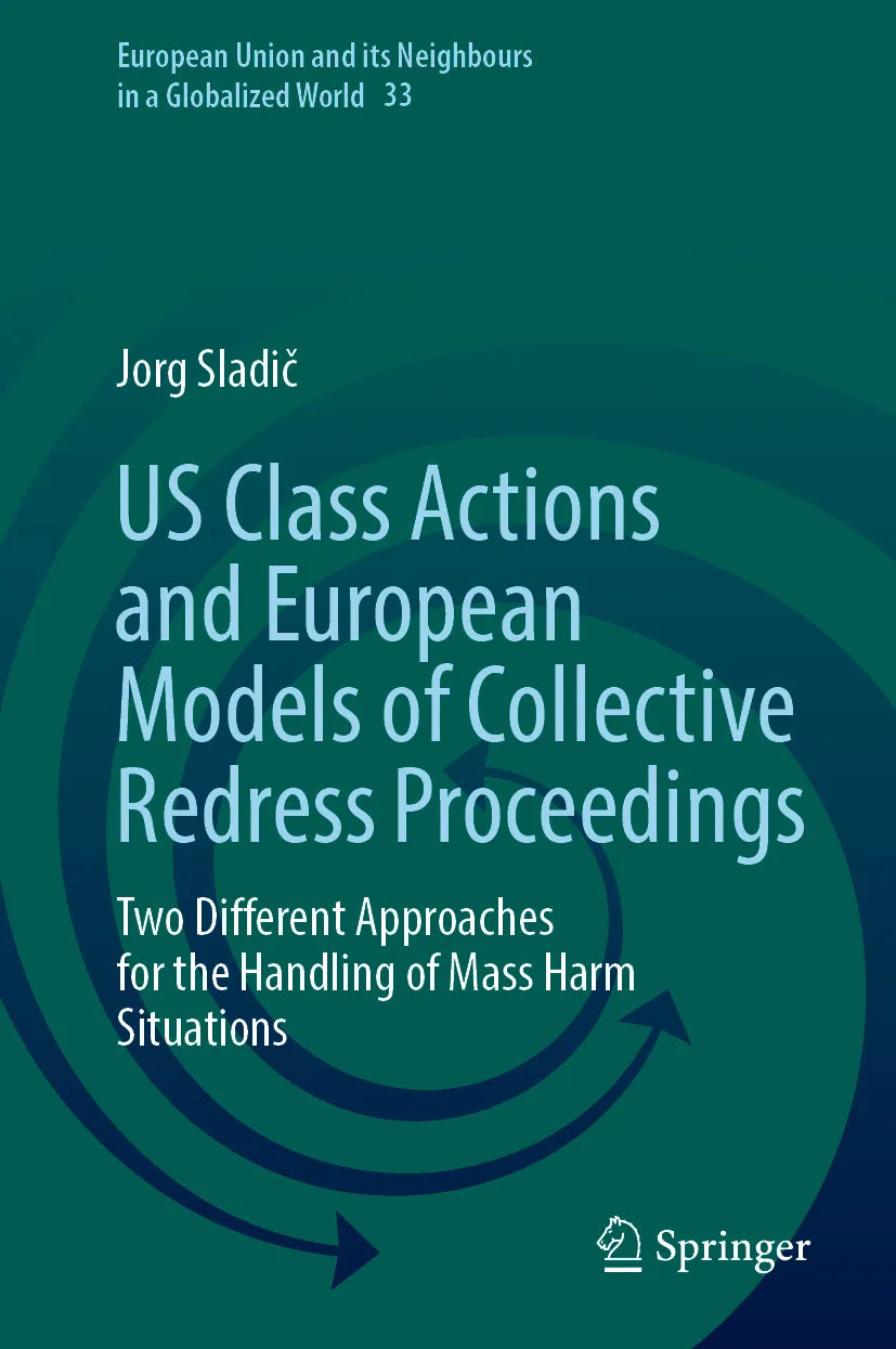 Cover: US Class Actions and European Models of Collective Redress Proceedings (E-Book) von Jorg Sladič