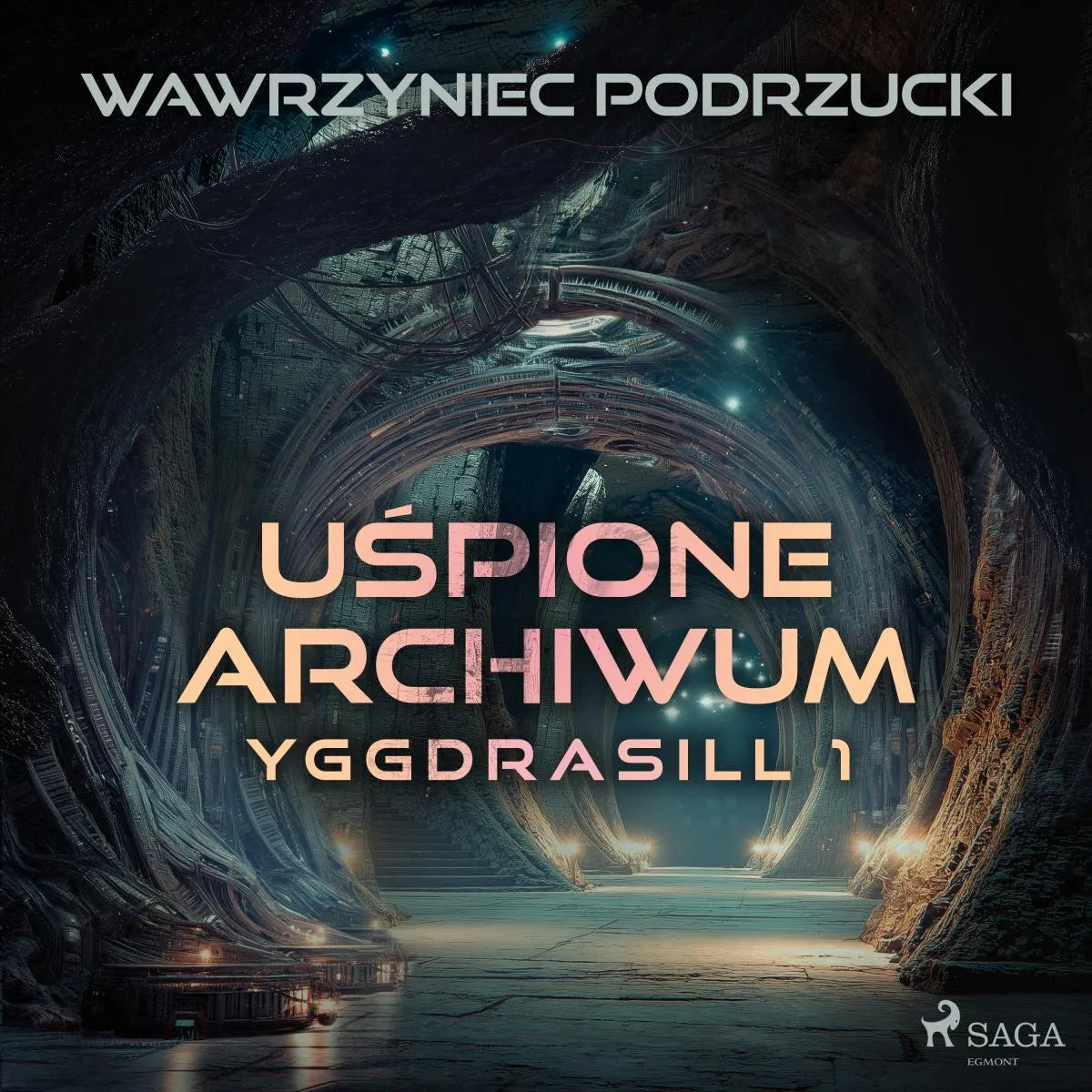 Cover: Uśpione archiwum. Yggdrasill 1 (Hörbuch Download) von Wawrzyniec Podrzucki
