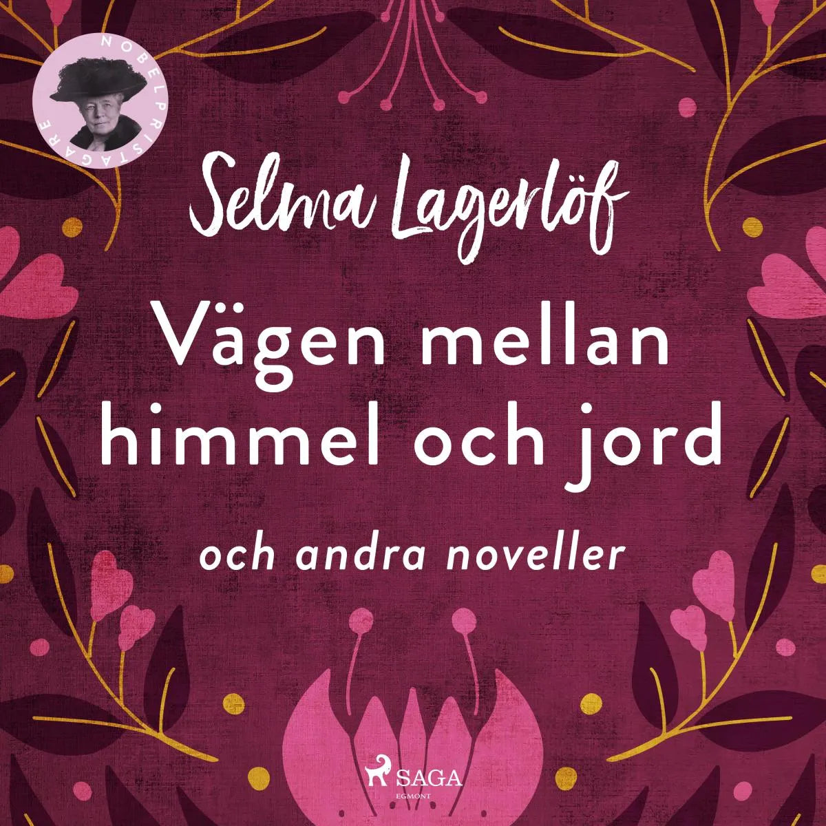 Cover: Vägen mellan himmel och jord och andra noveller (Hörbuch Download) von Selma Lagerlöf