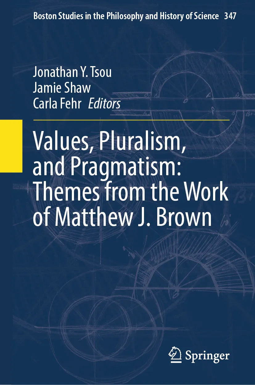 Cover: Values, Pluralism, and Pragmatism: Themes from the Work of Matthew J. Brown (E-Book)