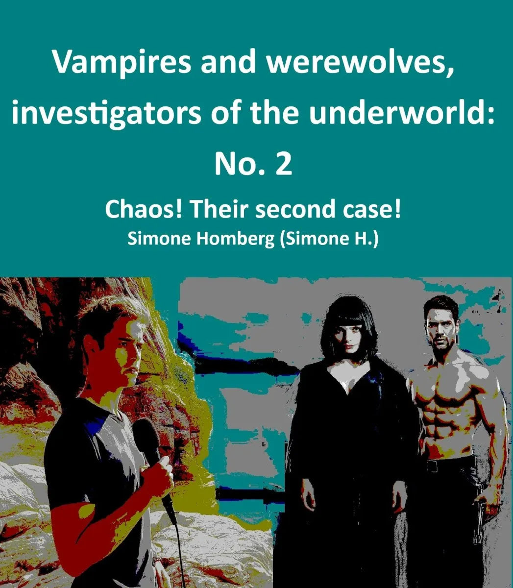 Cover: Vampires and werewolves, investigators of the underworld: No. 2 (E-Book) von Simone Homberg