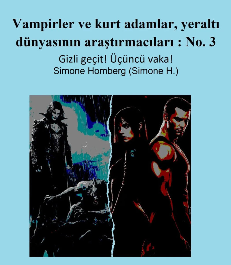 Vampirler ve kurt adamlar, yeraltı dünyasının araştırmacıları: No. 3