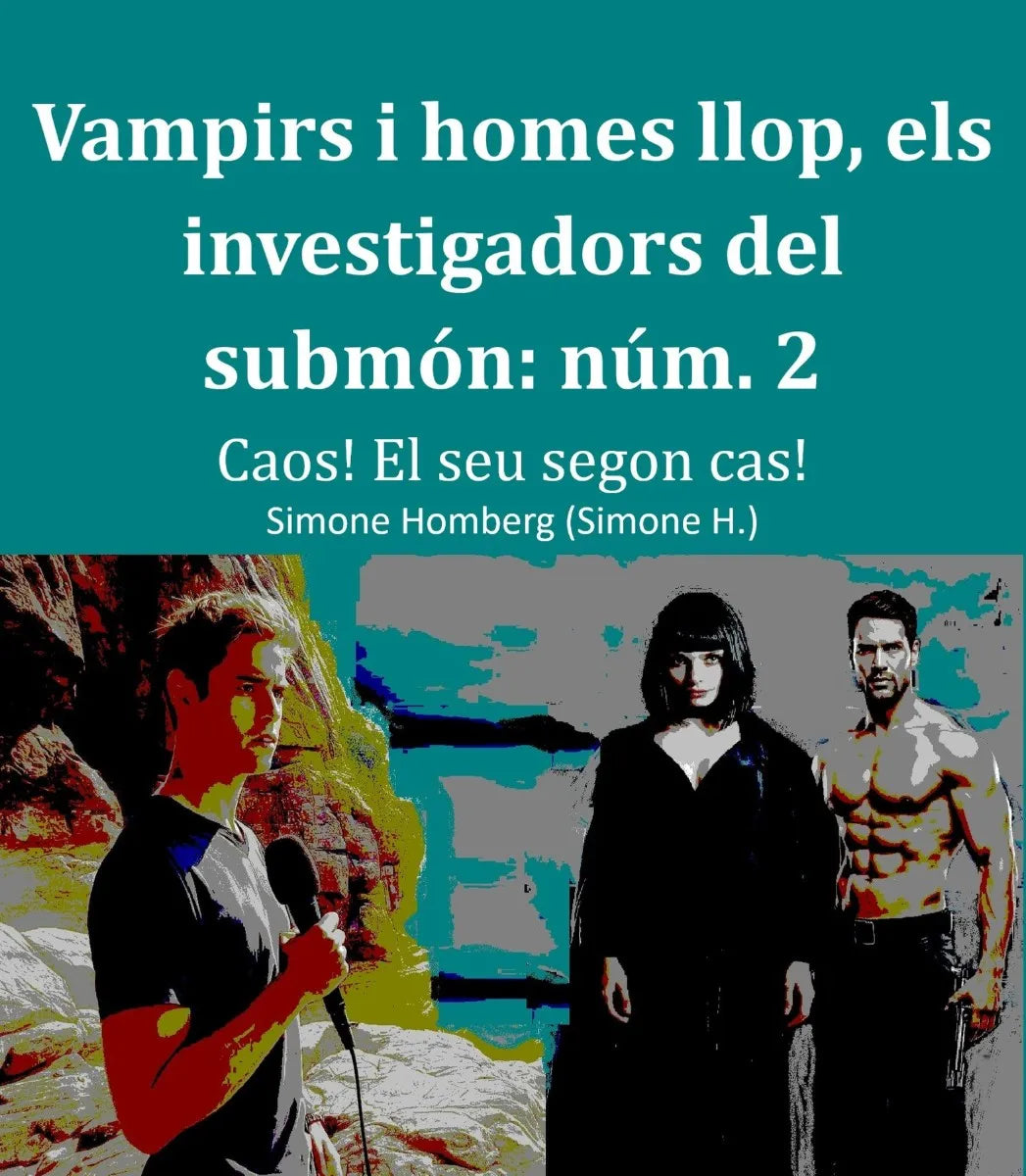 Cover: Vampirs i homes llop, els investigadors del submón: núm. 2 (E-Book) von Simone Homberg
