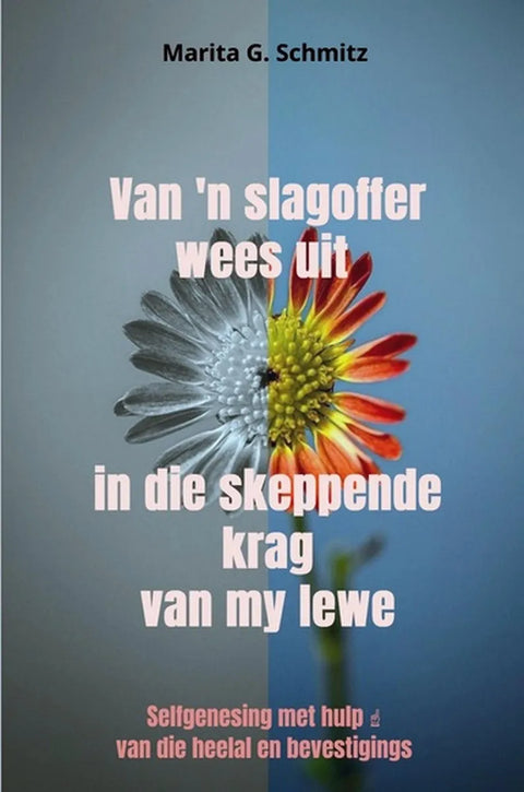 Van'n slagoffer wees uit in die skeppende krag - van my lewe