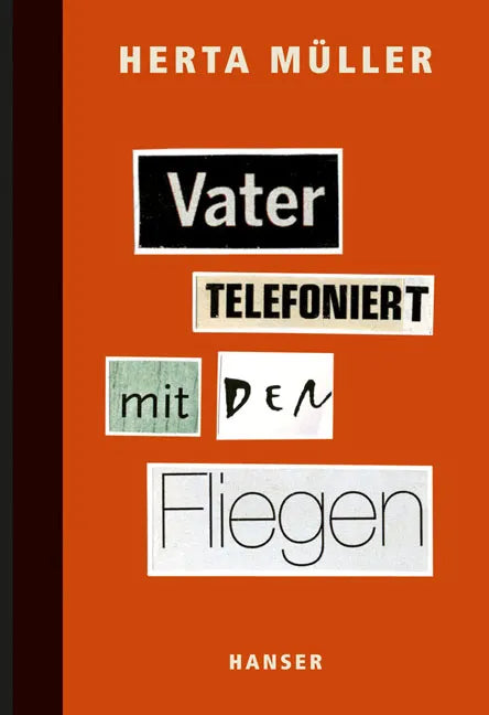 Buchcover von 'Vater telefoniert mit den Fliegen' - Gebundene Ausgabe von Herta Müller