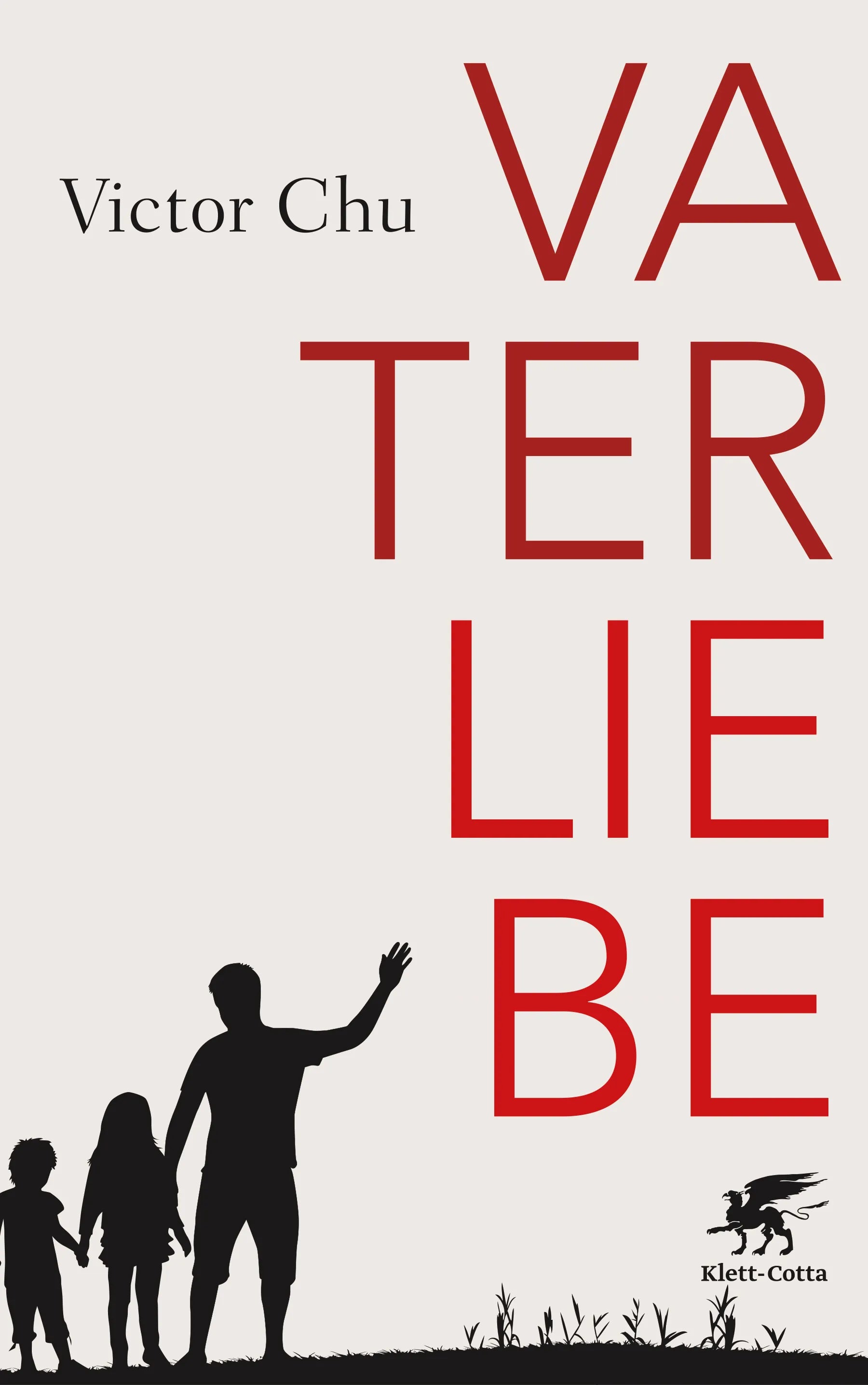 Buchcover von 'Vaterliebe' - Gebundene Ausgabe von Victor Chu