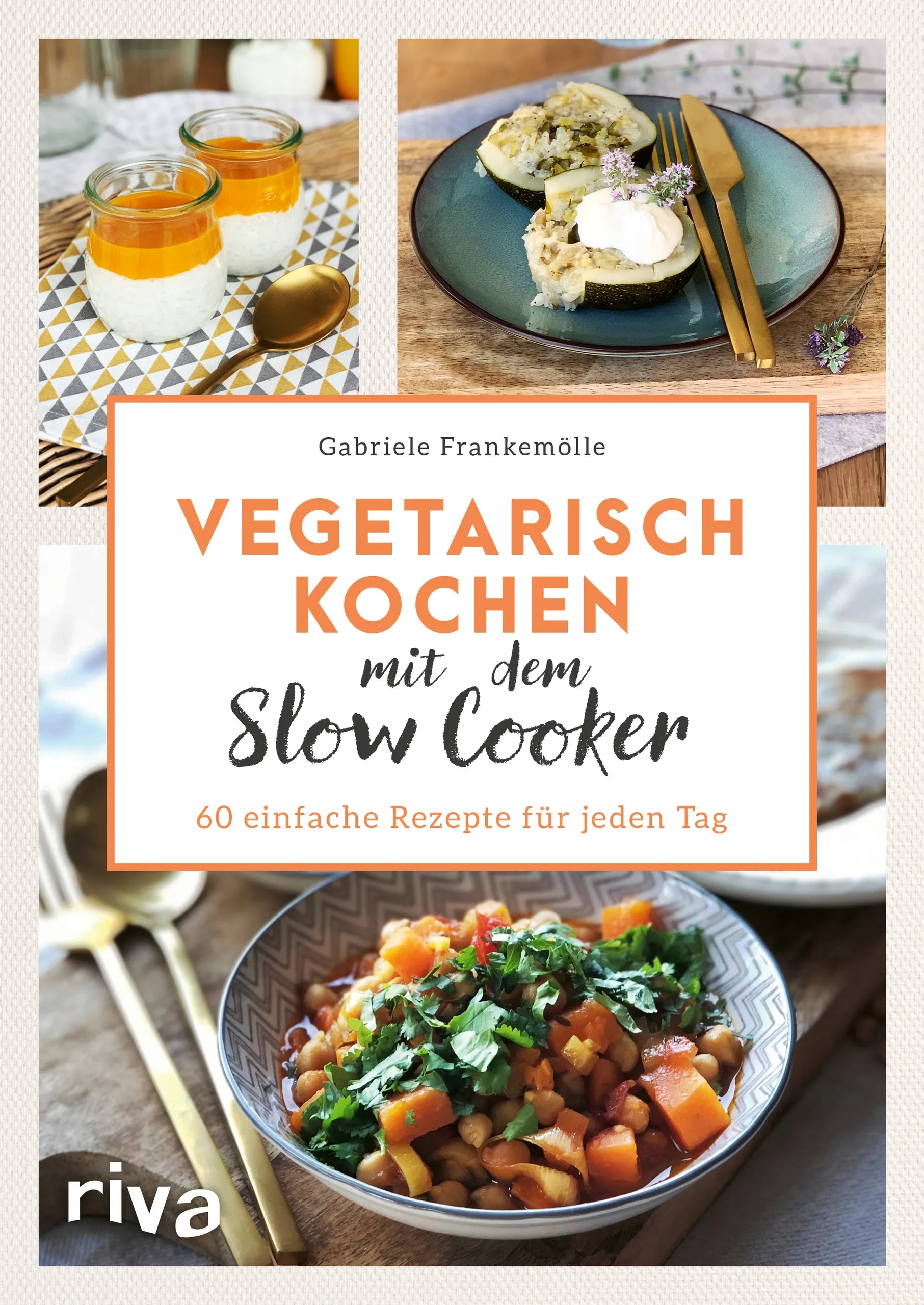 Buchcover von 'Vegetarisch kochen mit dem Slow Cooker' - Gebundene Ausgabe von Gabriele Frankemölle