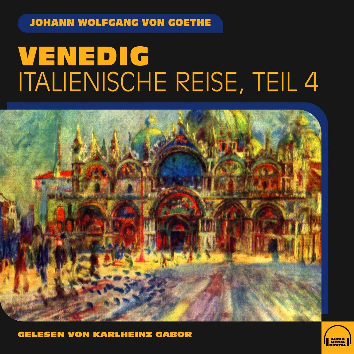 Cover: Venedig (Hörbuch Download) von Johann Wolfgang von Goethe