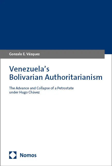 Cover: Venezuela’s Bolivarian Authoritarianism (E-Book) von Gonzalo E. Vázquez
