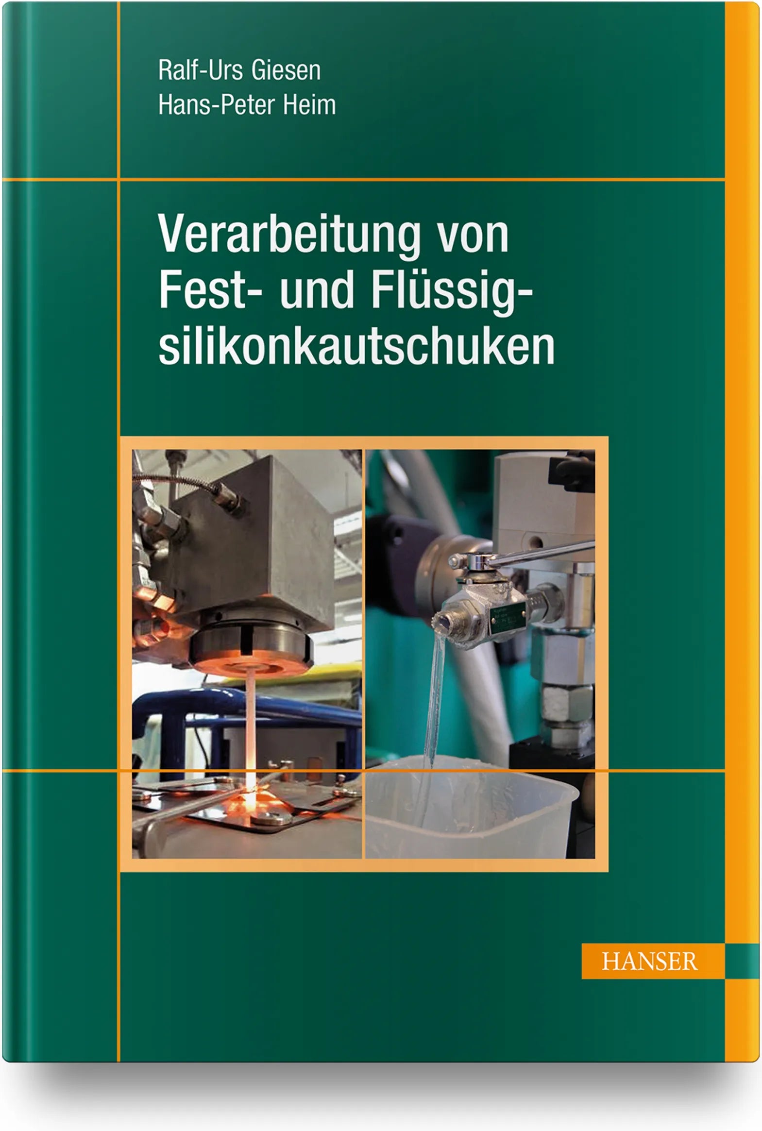 Buchcover von 'Verarbeitung von Fest- und Flüssigsilikonkautschuken' - Gebundene Ausgabe von Ralf-Urs Giesen