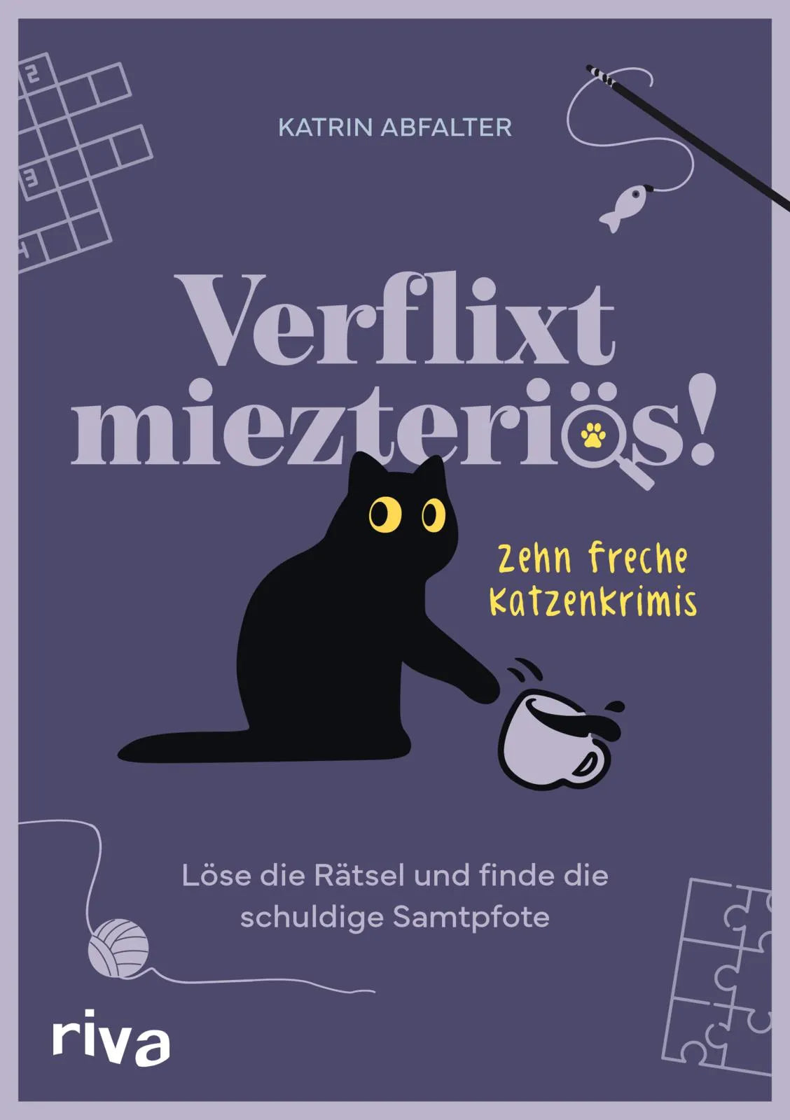 Cover: Verflixt miezteriös! (Taschenbuch) von Katrin Abfalter