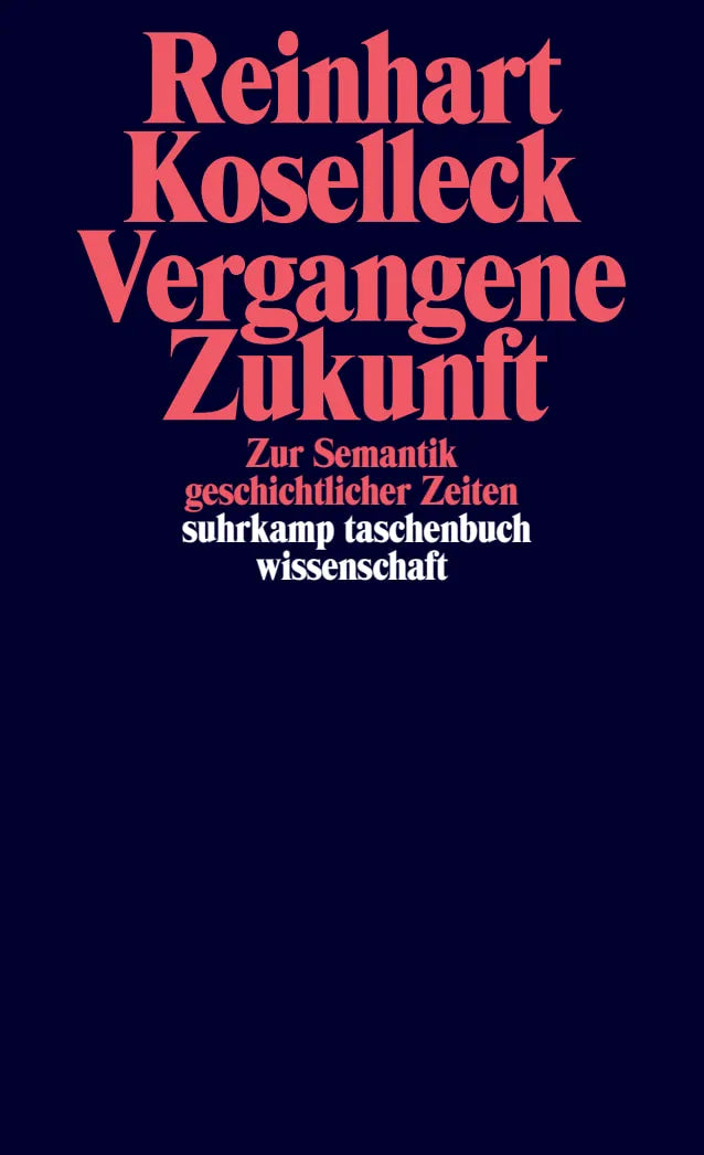 Buchcover von 'Vergangene Zukunft' - Taschenbuch von Reinhart Koselleck