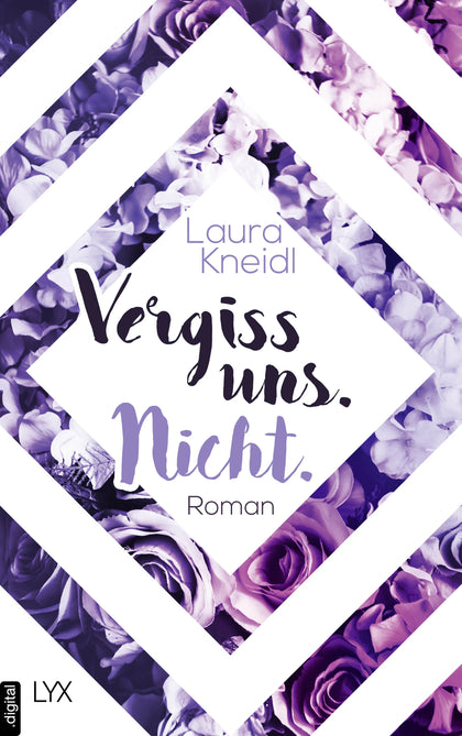 Cover: Vergiss uns. Nicht. (E-Book) von Laura Kneidl