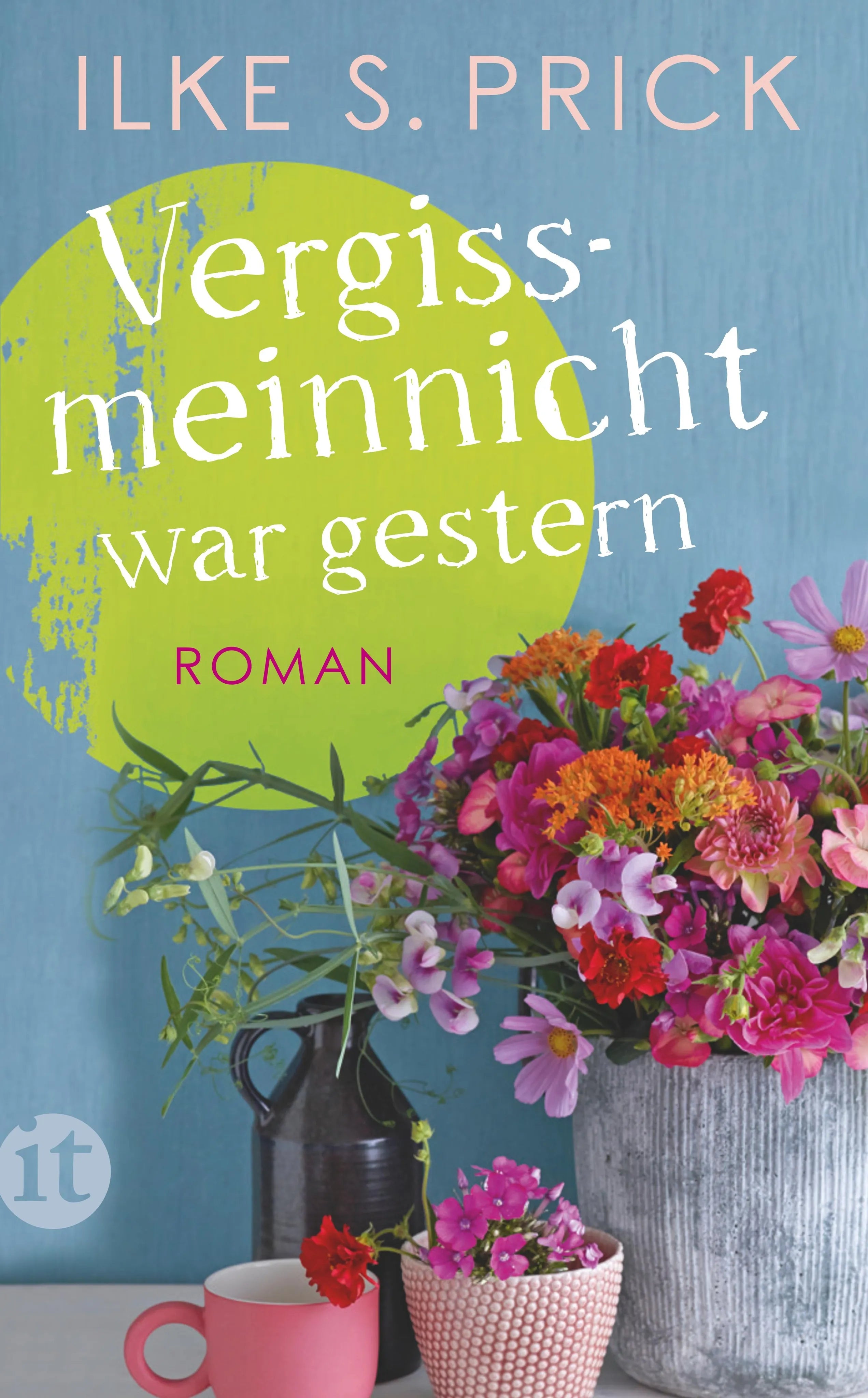 Buchcover von 'Vergissmeinnicht war gestern' - Taschenbuch von Ilke S. Prick