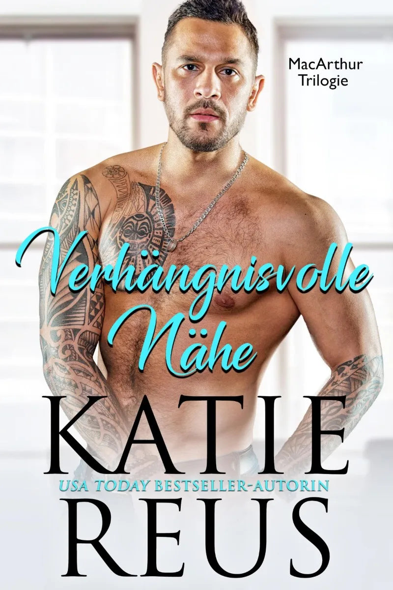 Cover: Verhängnisvolle Nähe (E-Book) von Katie Reus