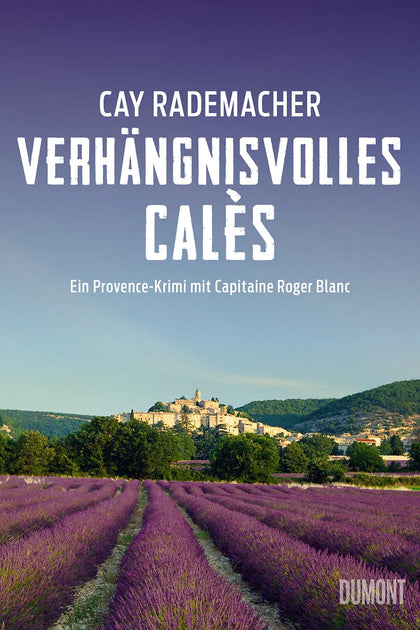 Buchcover von 'Verhängnisvolles Calès' - Paperback von Cay Rademacher