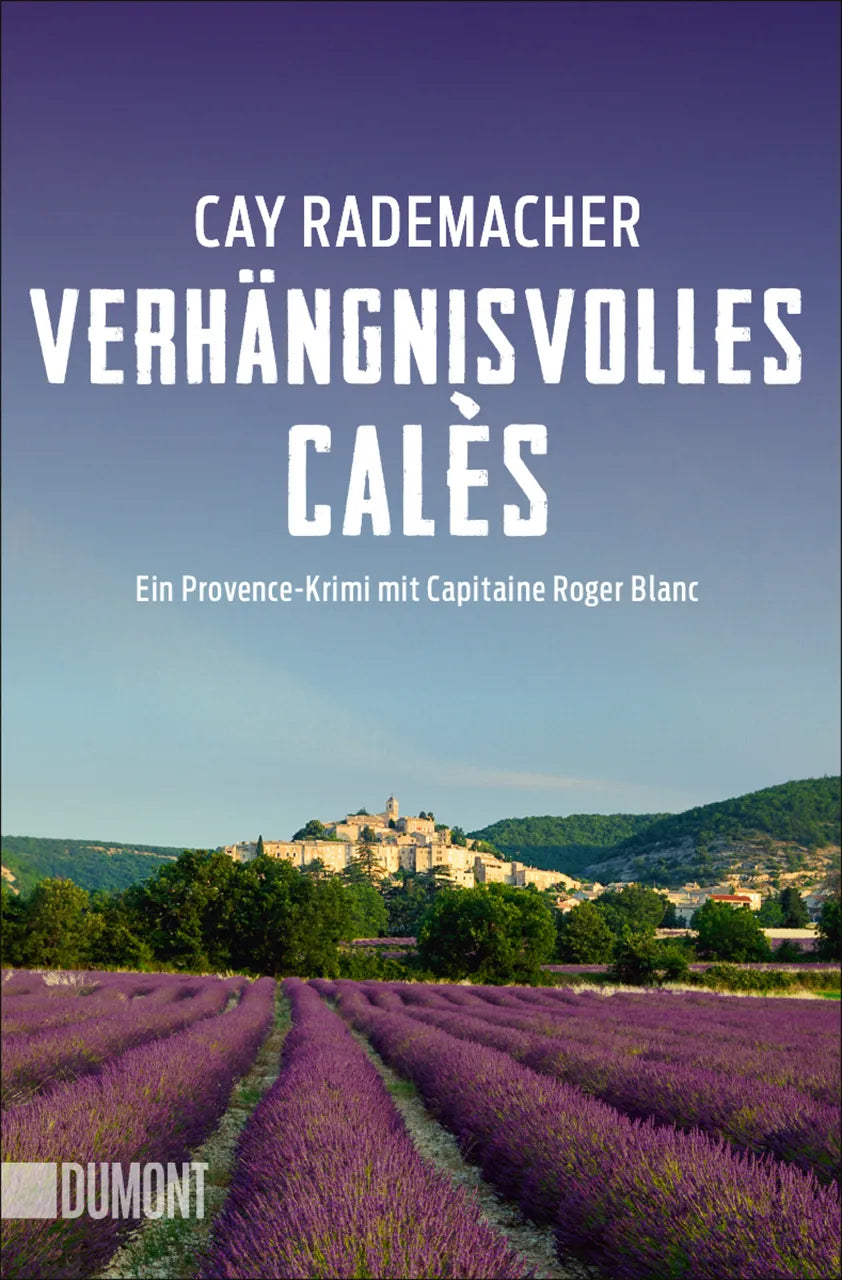 Buchcover von 'Verhängnisvolles Calès' - Taschenbuch von Cay Rademacher