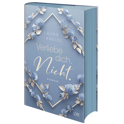 Buchcover von 'Verliebe dich. Nicht.: Special Edition' - Gebundene Ausgabe von Laura Kneidl