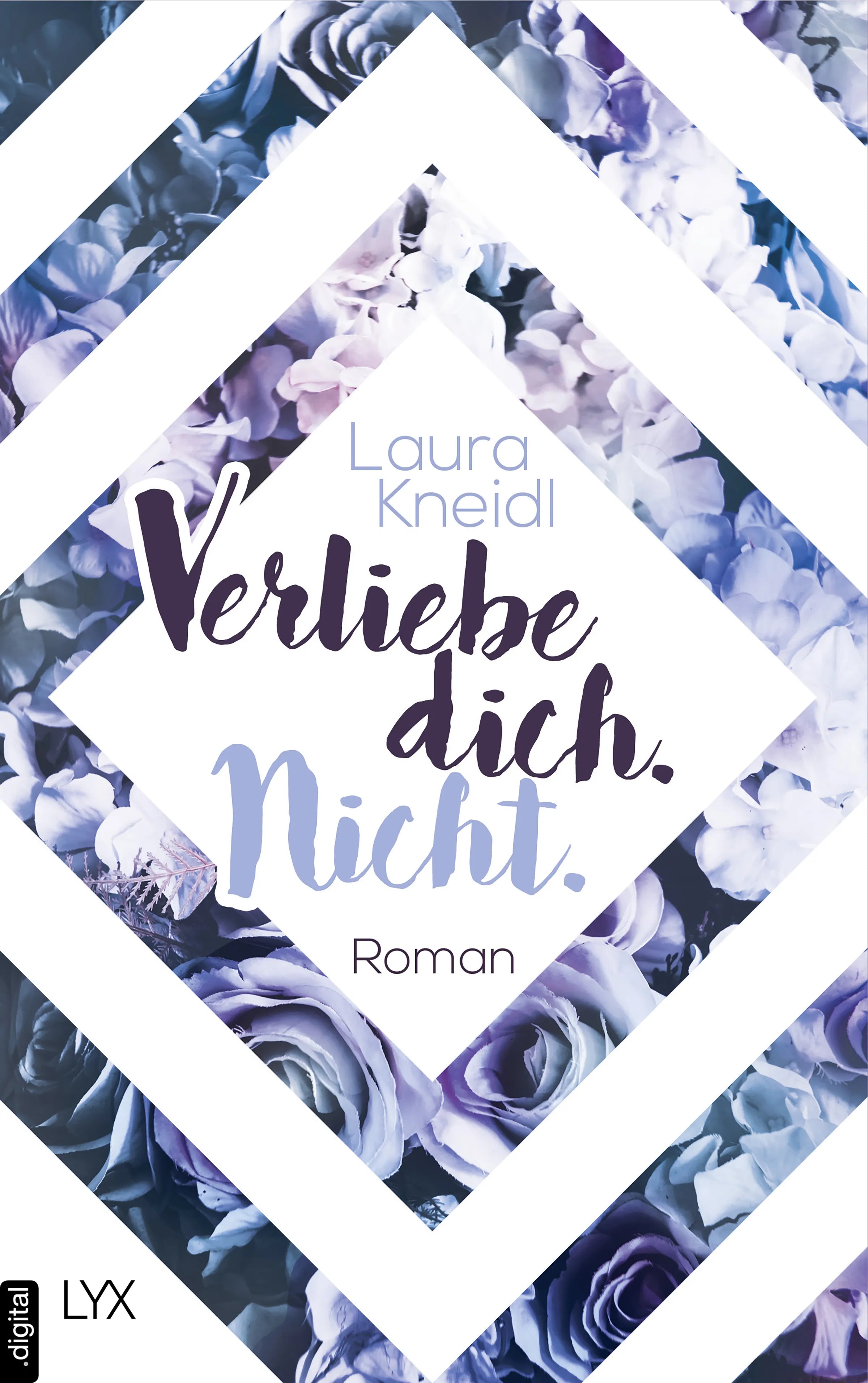 Cover: Verliebe dich. Nicht. (E-Book) von Laura Kneidl