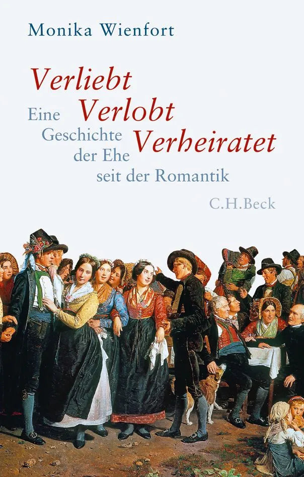 Buchcover von 'Verliebt, Verlobt, Verheiratet' - Gebundene Ausgabe von Monika Wienfort