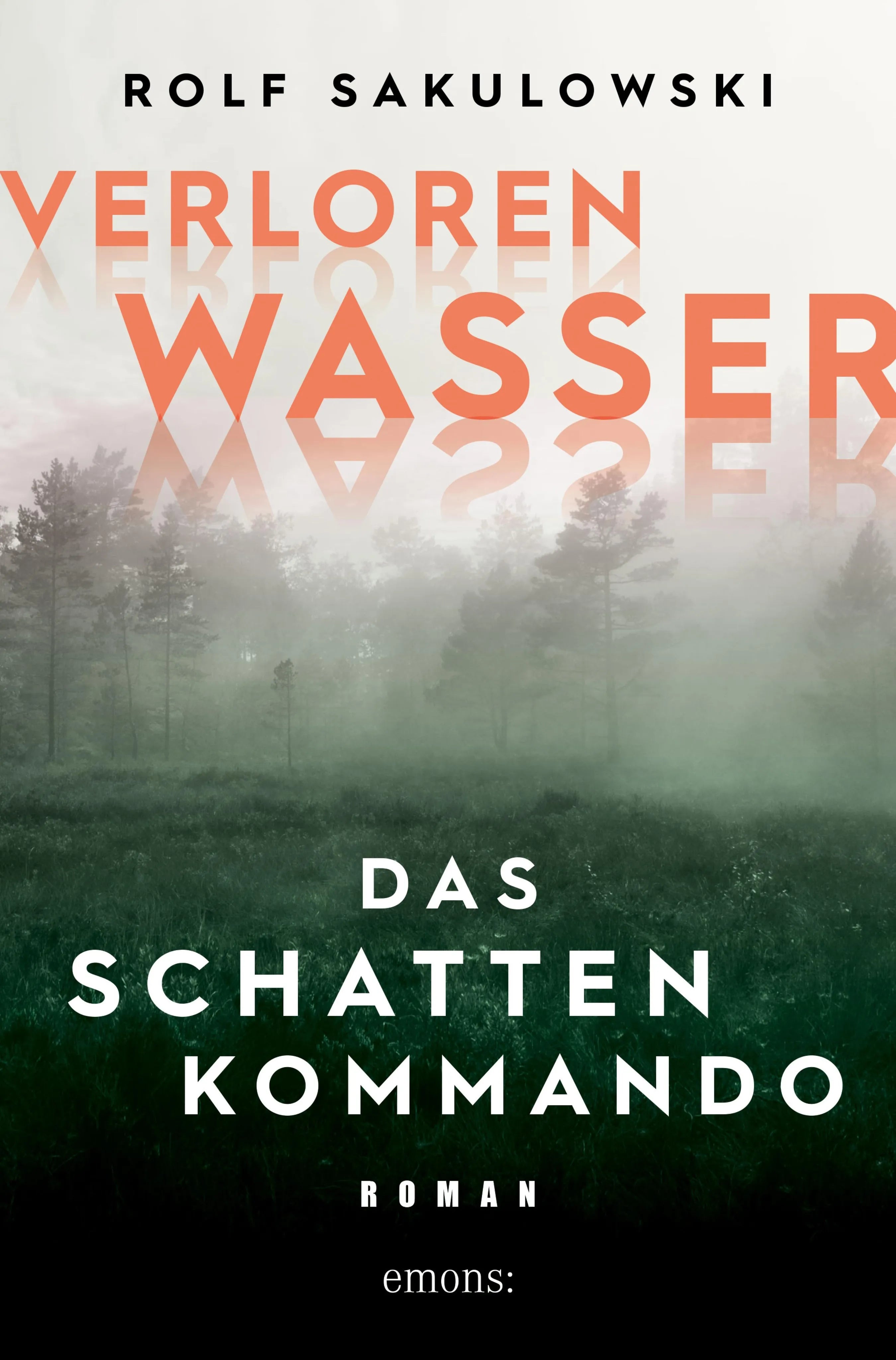 Cover: Verlorenwasser. Das Schattenkommando (E-Book) von Rolf Sakulowski