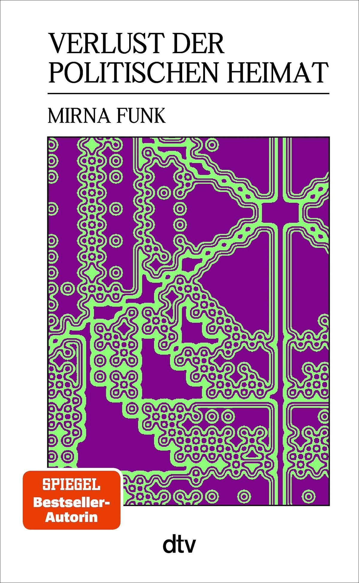 Cover: Verlust der politischen Heimat (Hardcover) von Mirna Funk