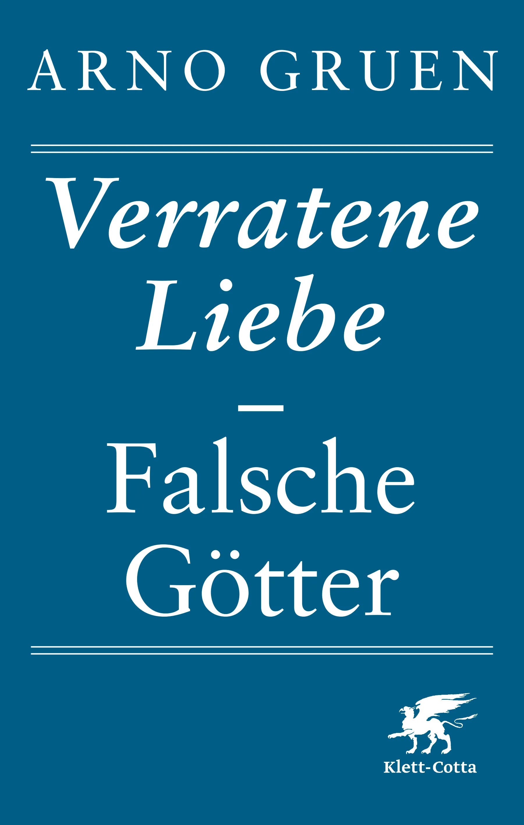 Buchcover von 'Verratene Liebe - Falsche Götter' - Paperback von Arno Gruen