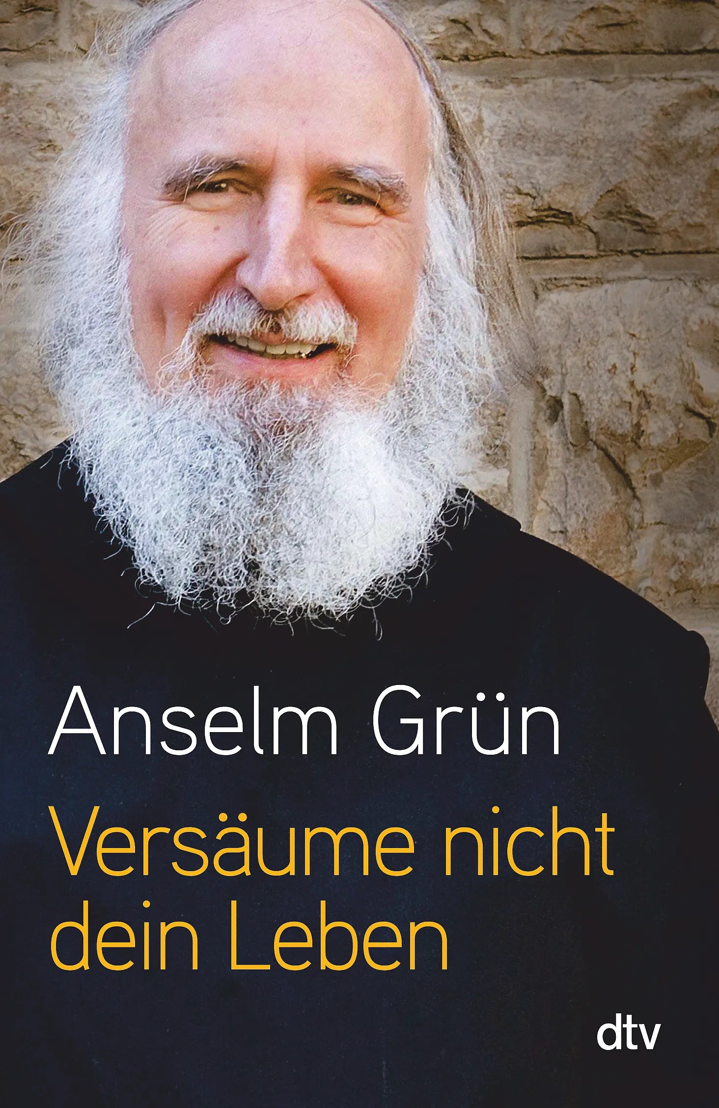 Buchcover von 'Versäume nicht dein Leben!' - Taschenbuch von Anselm Grün