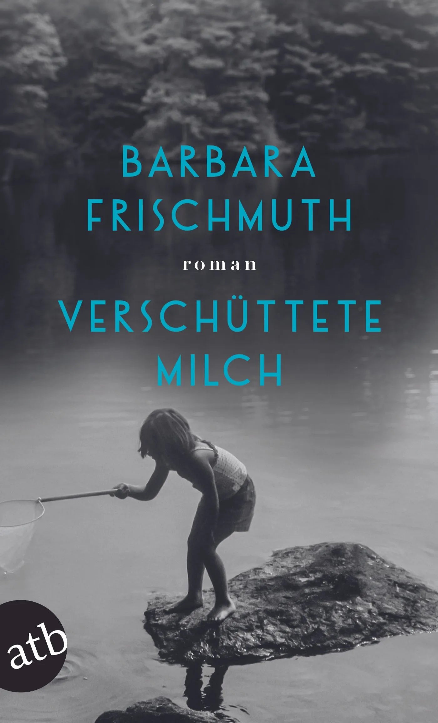 Buchcover von 'Verschüttete Milch' - Taschenbuch von Barbara Frischmuth