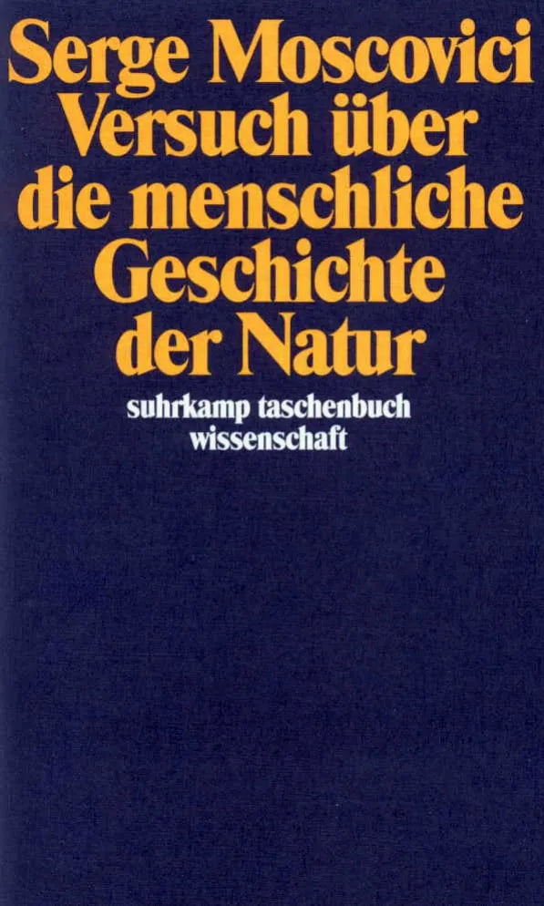 Buchcover von 'Versuch über die menschliche Geschichte der Natur' - Taschenbuch von Serge Moscovici