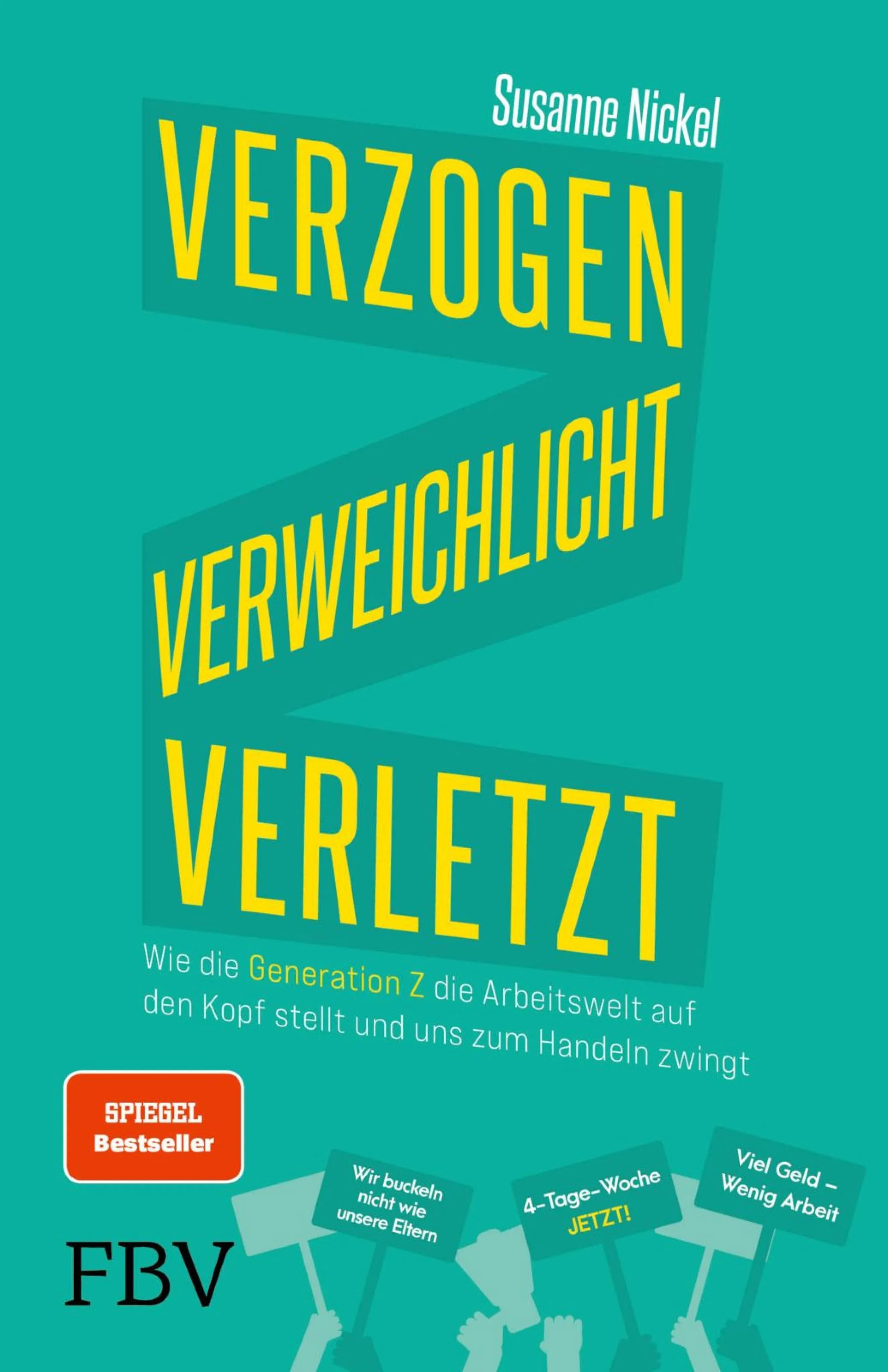 Cover: Verzogen, verweichlicht, verletzt (E-Book) von Susanne Nickel