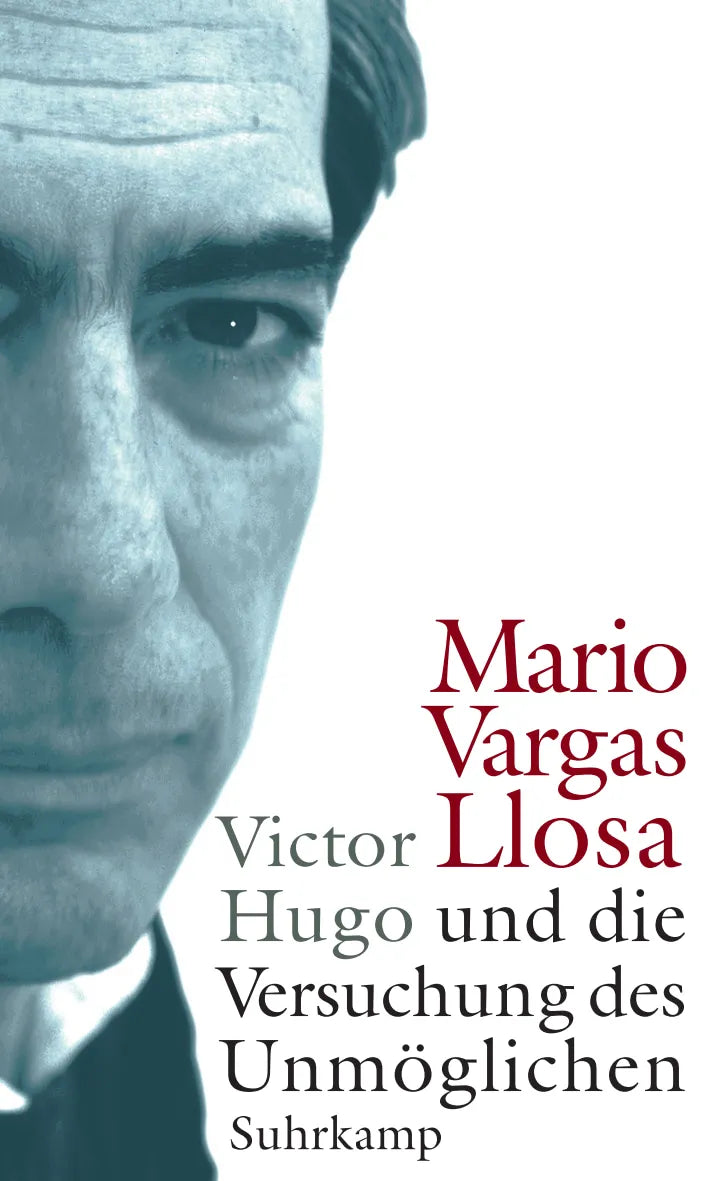 Buchcover von 'Victor Hugo und die Versuchung des Unmöglichen' - Taschenbuch von Mario Vargas Llosa