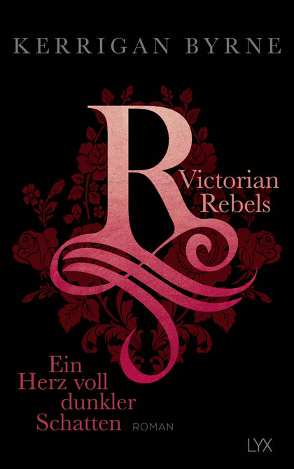 Buchcover von 'Victorian Rebels - Ein Herz voll dunkler Schatten' - Paperback von Kerrigan Byrne