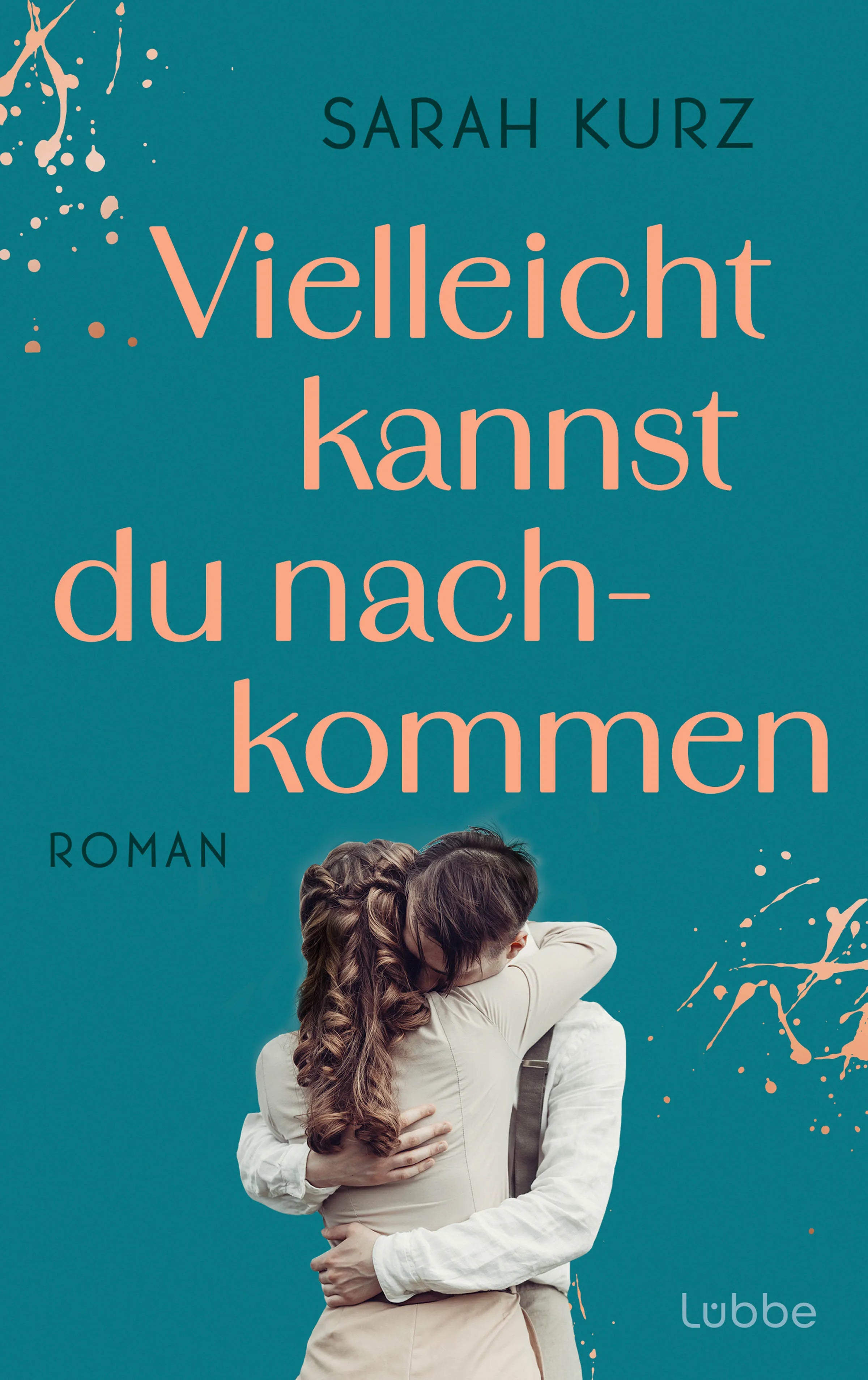 Cover: Vielleicht kannst du nachkommen (E-Book) von Sarah Kurz