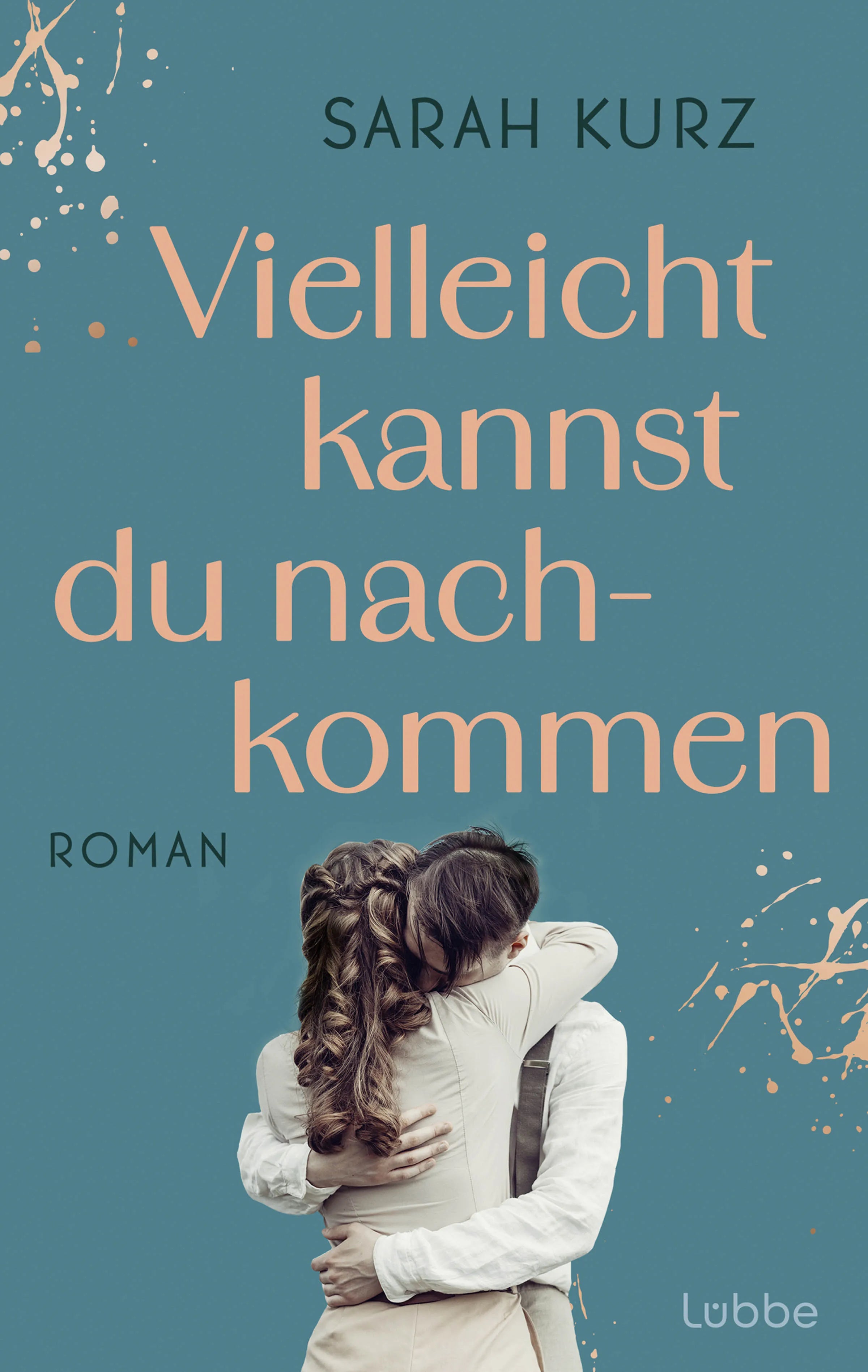 Buchcover von 'Vielleicht kannst du nachkommen' - Gebundene Ausgabe von Sarah Kurz