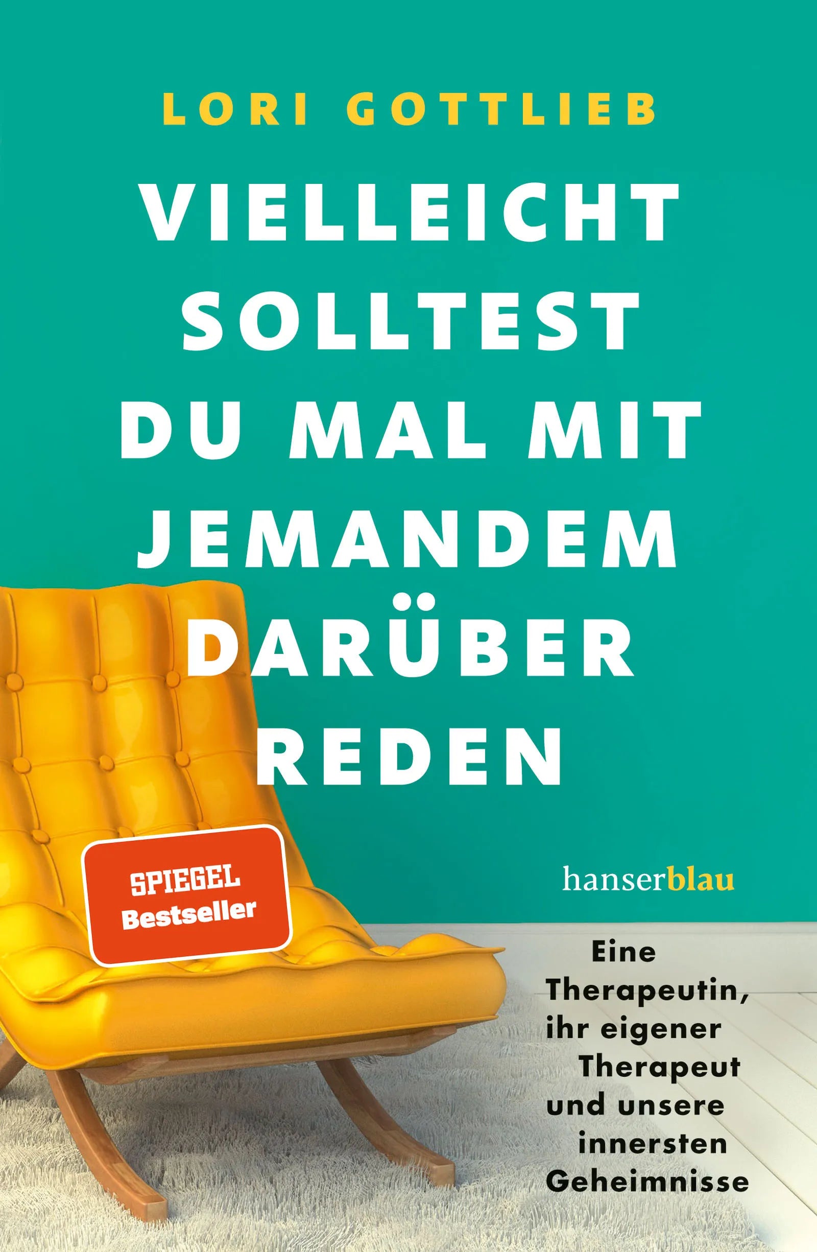 Buchcover von 'Vielleicht solltest du mal mit jemandem darüber reden' - Gebundene Ausgabe von Lori Gottlieb