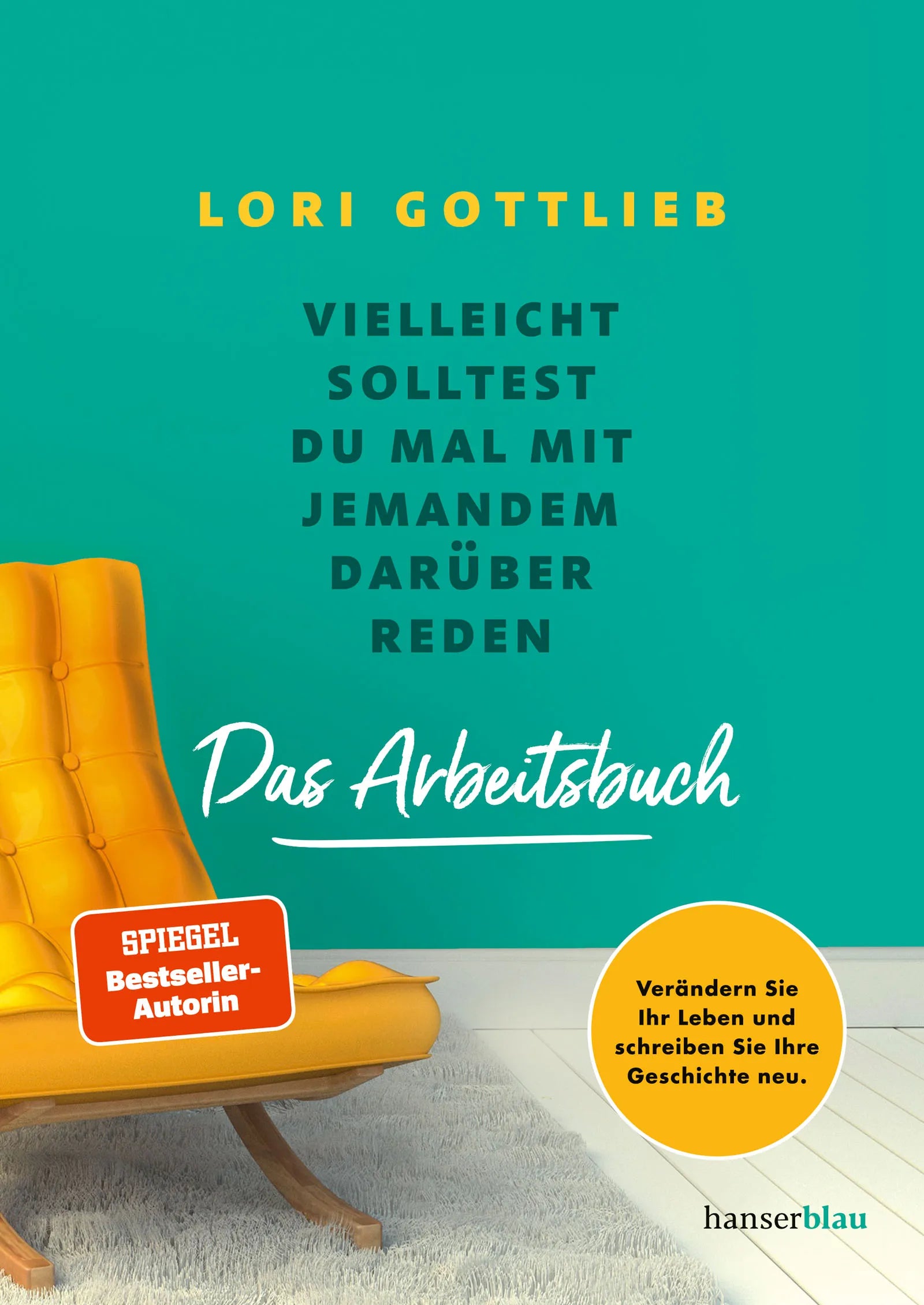 Buchcover von 'Vielleicht solltest du mal mit jemandem darüber reden – Das Arbeitsbuch' - Paperback von Lori Gottlieb