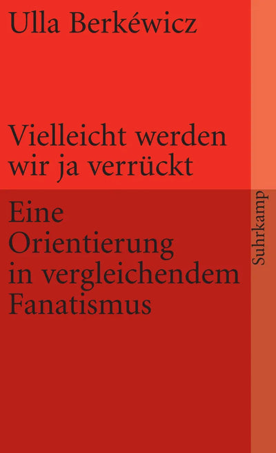 Vielleicht werden wir ja verrückt