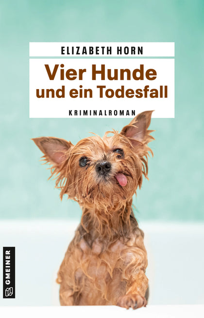 Cover: Vier Hunde und ein Todesfall (E-Book) von Elizabeth Horn
