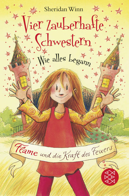 Buchcover von 'Vier zauberhafte Schwestern – Wie alles begann: Flame und die Kraft des Feuers' - Taschenbuch von Sheridan Winn