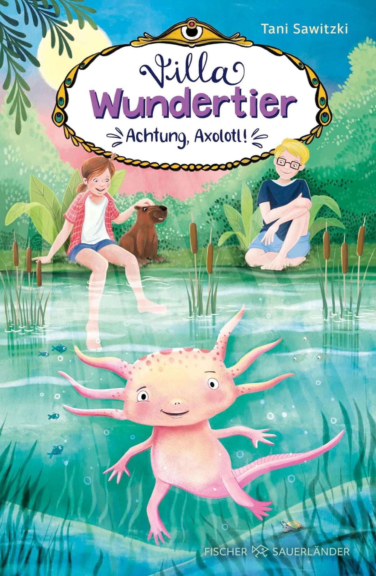 Cover: Villa Wundertier – Achtung, Axolotl! (Hardcover) von Tani Sawitzki