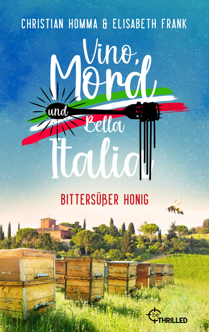 Cover: Vino, Mord und Bella Italia! Folge 3: Bittersüßer Honig (E-Book) von Christian Homma