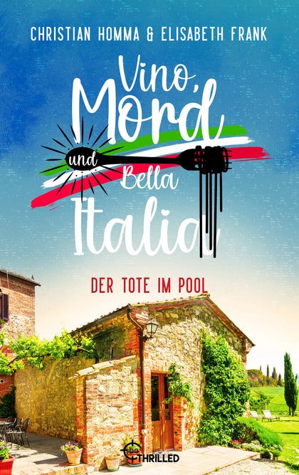 Cover: Vino, Mord und Bella Italia! Folge 5: Der Tote im Pool (E-Book) von Christian Homma
