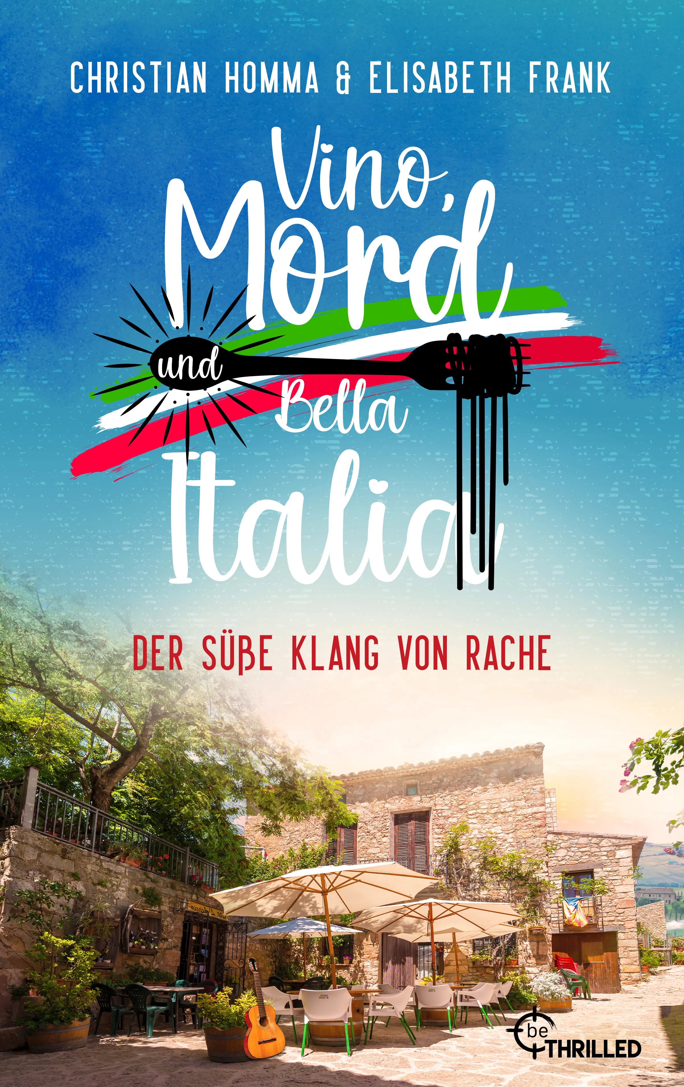 Cover: Vino, Mord und Bella Italia! Folge 6: Der süße Klang von Rache (E-Book) von Christian Homma