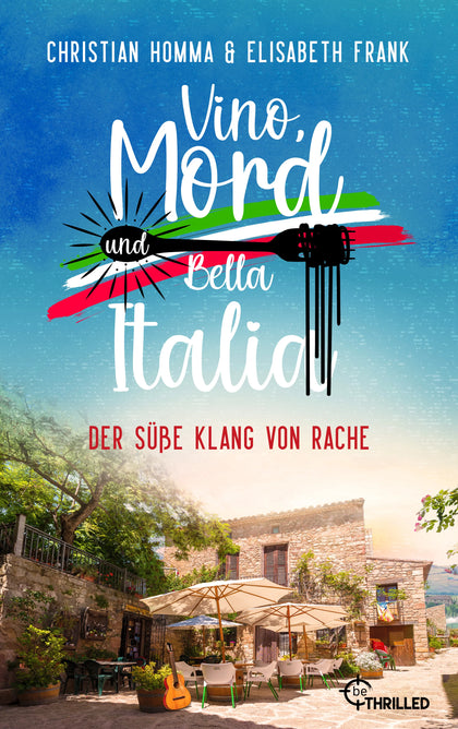 Cover: Vino, Mord und Bella Italia! Folge 6: Der süße Klang von Rache (E-Book) von Christian Homma