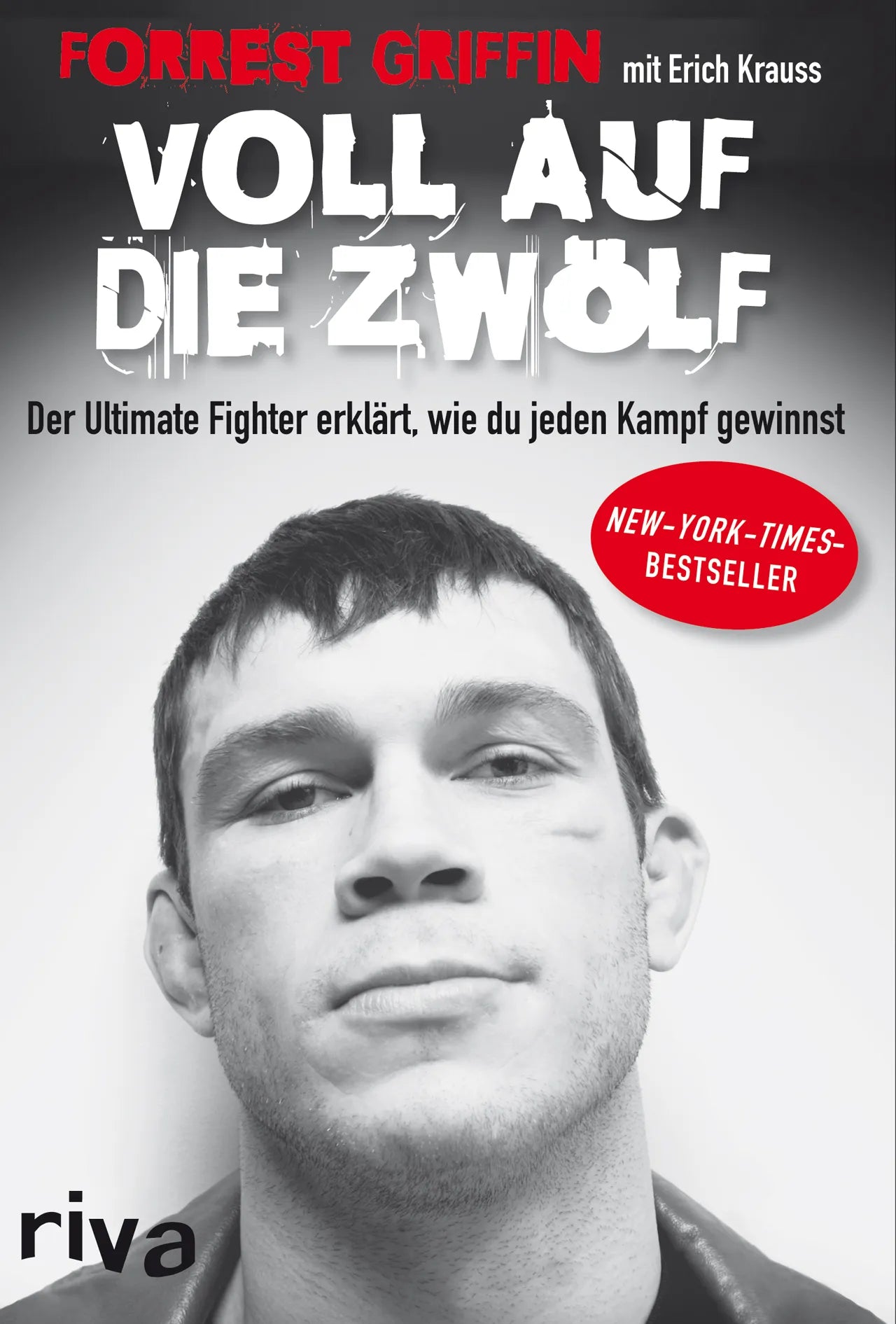 Buchcover von 'Voll auf die Zwölf' - Taschenbuch von Forrest Griffin